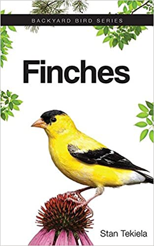 Backyard Bird Series - Finches, by Stan Tekiela