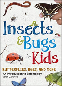 Insects & Bugs for Kids by Jaret C. Daniels