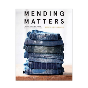 Mending Matters!  Your clothes and gear are worth repairing.  Plus it's fun to find your own style in the process