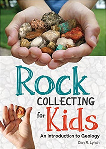 Rock Collecting for Kids Book - by Dan R. Lynch 
