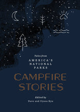 Load image into Gallery viewer, Campfire StoriesTales from America&#39;s National Parks